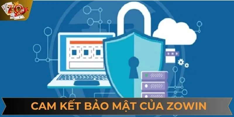 ZOWIN cam kết bảo mật thông tin thành viên tham gia