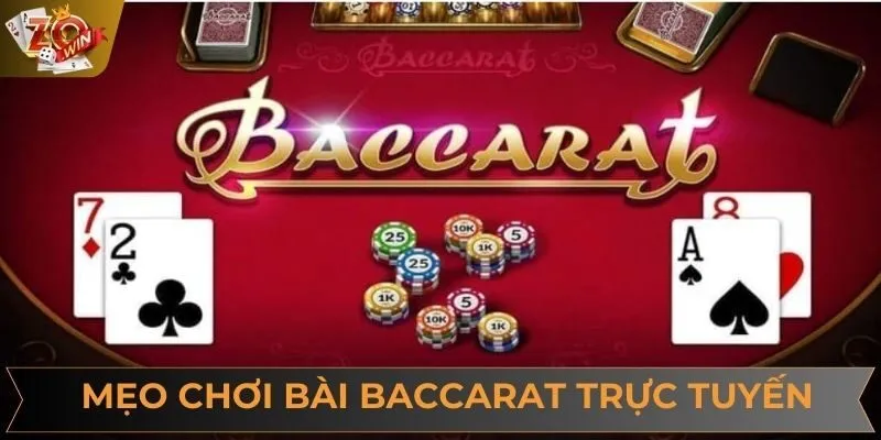 Mẹo Chơi Bài Baccarat - Kinh Nghiệm Từ Các Cao Thủ ZOWIN