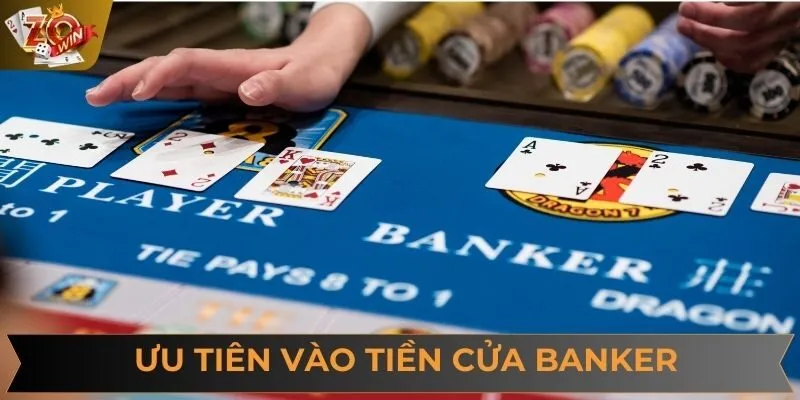 Mẹo chơi bài Baccarat đặt cược vào cửa Banker thắng cực lớn