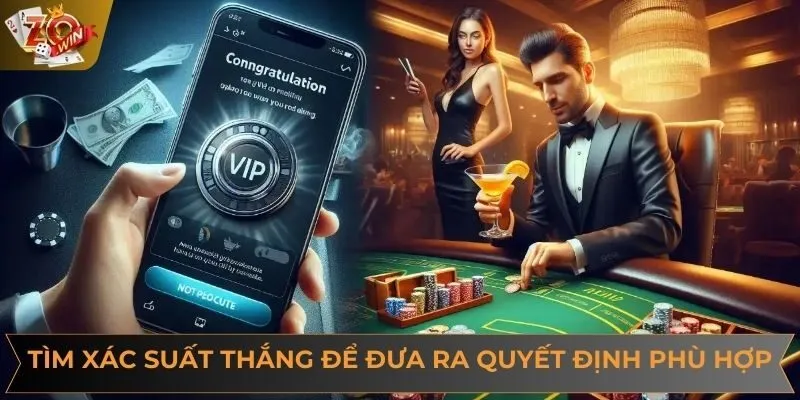 Tính toán xác suất chiến thắng để đưa ra quyết định phù hợp